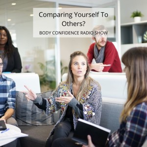 Comparing Yourself To Others?