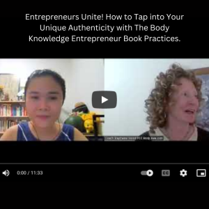Entrepreneurs Unite! How to Tap into Your Unique Authenticity with The Body Knowledge Entrepreneur Book Practices.