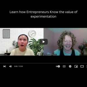 Learn how Entrepreneurs Know the value of experimentation