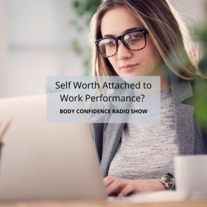 Self Worth Attached to Work Performance?