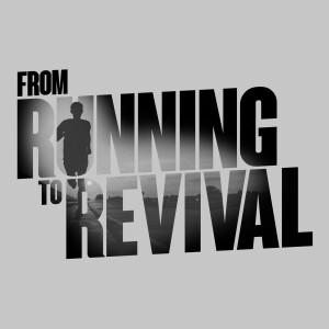 From Running to Revival - Part4