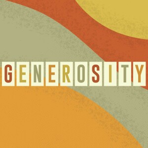 Generosity, Part 3