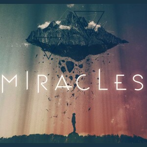 Miracles // Week 2