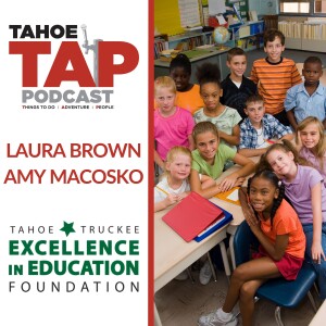 Ep. 49 - Tahoe Truckee Excellence in Education