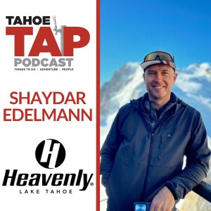 Ep. 54 - Shaydar Edelmann - Heavenly Mountain Resort