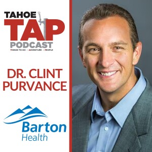 Ep. 64 - Dr. Clint Purvance - Barton Health