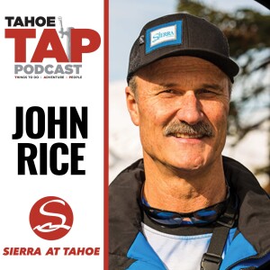 Ep. 36 - John Rice - Sierra-at-Tahoe