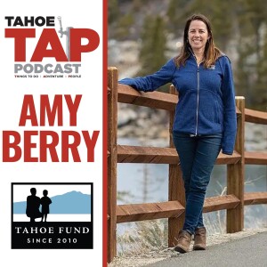 Ep. 39 - Amy Berry - Tahoe Fund