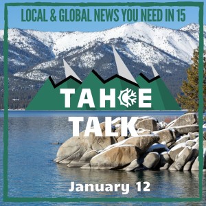 Tahoe Talk - 1/12/21