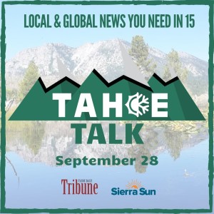 Tahoe Talk - 9/28/20