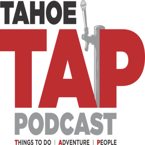 Tahoe TAP - Ep. 3 - Local’s Summer