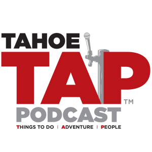 Tahoe TAP - Ep. 12 - Breakin’ the Law!