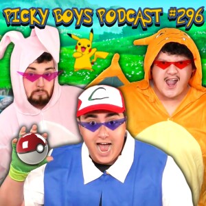 What REALLY Happens Inside A Poké Ball!!! - Picky Boys Podcast #296