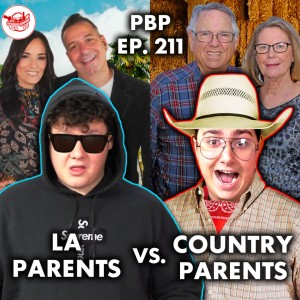 LA Parents VS. Country Parents - Picky Boys Podcast #211