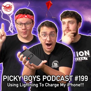 Using Lightning To Charge My iPhone!!! - Picky Boys Podcast #199