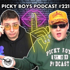 None Of My Friends Knbow This!!! - Picky Boys Podcast #221