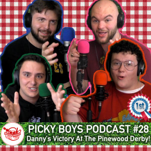 Picky Boys Podcast #28 - Danny's Victory At The Pinewood Derby!