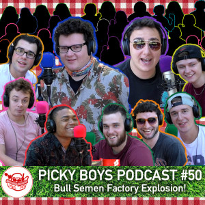 Picky Boys Podcast #50 - Season 1 Finale!!