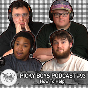 How To Help - Picky Boys Podcast #93