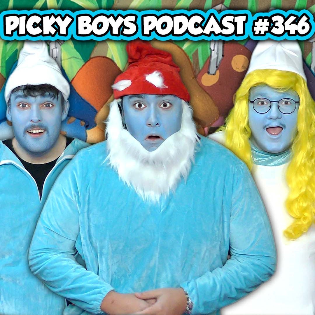 There Were Smurfs In Our P.O. Box!!! - Picky Boys Podcast #346