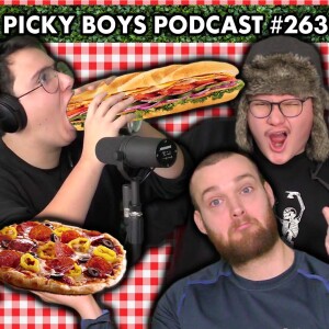 The Food Episode! - Picky Boys Podcast #263