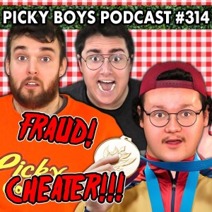 The Secret To Winning Gold...CHEATING! - Picky Boys Podcast #314