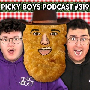 The Cotton Eyed Joe Is Taking Over Our Lives! - Picky Boys Podcast #319