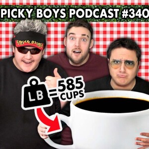 Trying To PICK UP The World's HEAVIEST Mug!!! - Picky Boys Podcast #340