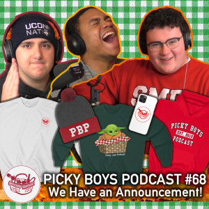 Picky Boys Podcast #68 - We Have an Announcement!