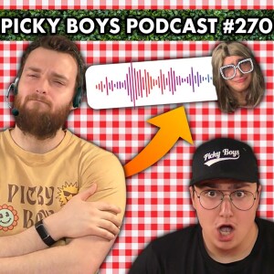 Scammer Used MY MOMS VOICE!!! - Picky Boys Podcast #270