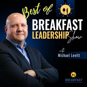 Best of Breakfast Leadership Show: Why Routines Work