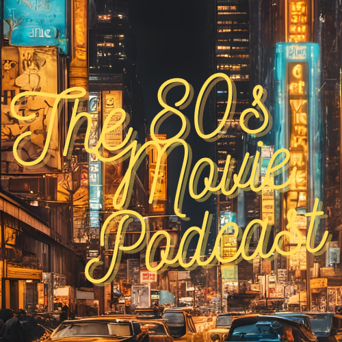 The 80s Movie Podcast