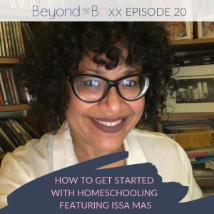 How to Get Started with Homeschooling featuring Issa Mas