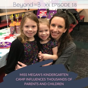 Miss Megan’s Kindergarten Camp Influences Thousands of Parents and Children