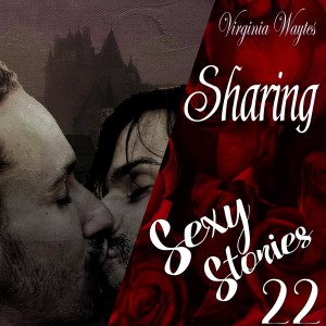 22 - Sharing: Exploring the Vampire Bond - Sensual delights.