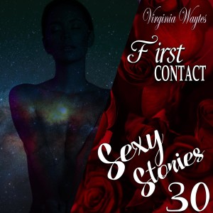 30 - First Contact: Sensuality Over Diplomacy aka Aliens are sexy...