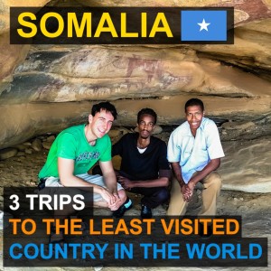 Somalia - 3 Trips to the Least Visited Country in the World