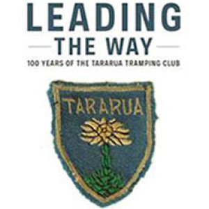 100 years of the Tararua Tramping Club