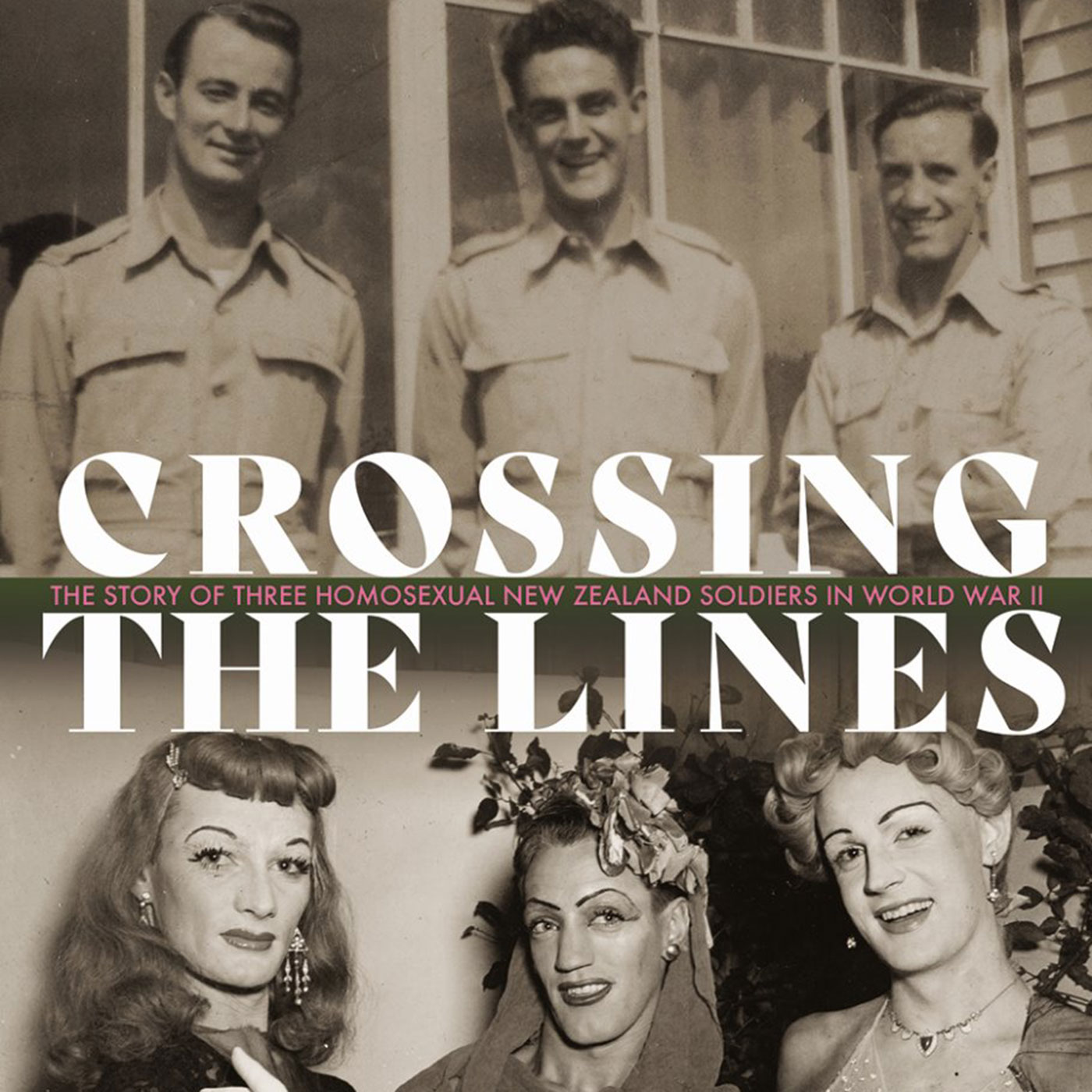 cover of episode Crossing the lines: the story of three homosexual New Zealand soldiers in WW2