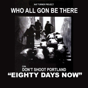 Episode 19: Eighty Days Now w/ Don't Shoot Portland