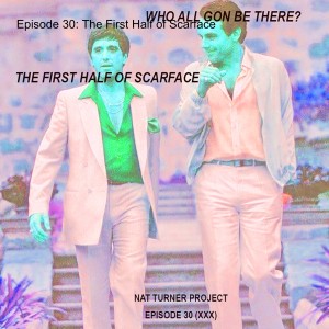 Episode 30: The First Half of Scarface