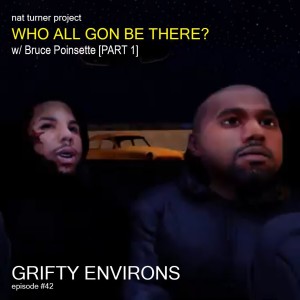 Episode 42, Part 1: Grifty Environs w/ Bruce Poinsette