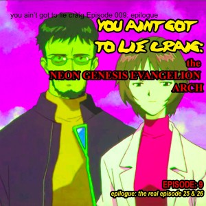 you ain’t got to lie craig Episode 009: epilogue