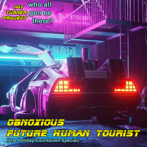 Episode 23: Obnoxious Future Human Tourist (The Holiday Countdown Special)