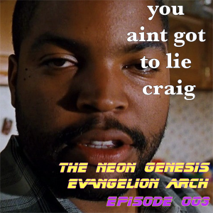 you ain't got to lie craig Episode 003: #EVA