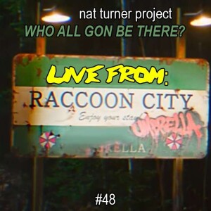 Episode 48: Live From Raccoon City