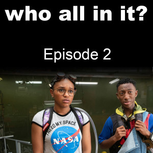 who all in it? Episode 2: See You Yesterday