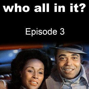 who all in it? Episode 3: Claudine