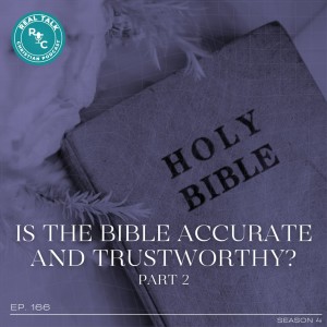 166:Is The Bible Accurate and Trustworthy? Part 2