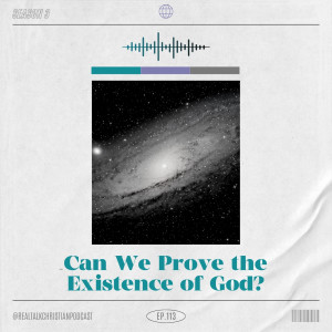113: Can We Prove the Existence of God?
